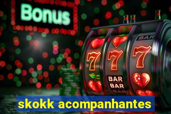 skokk acompanhantes